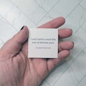 I Only Had to Count This Row of Stitches Once, No Knitter Ever Matte Sticker