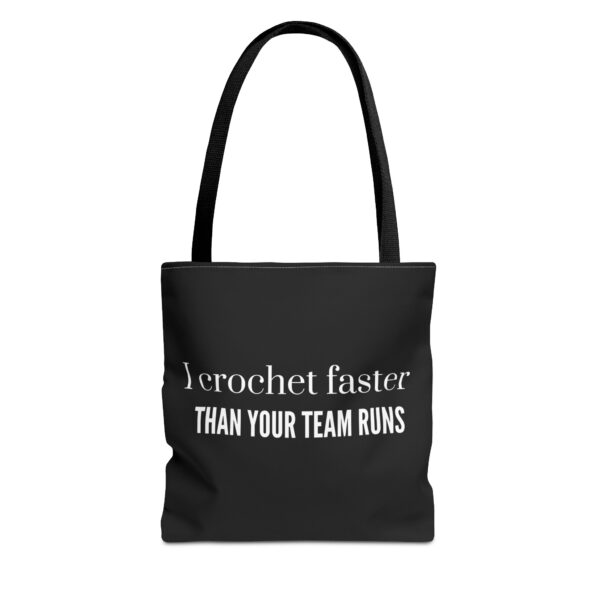 I Crochet Faster Than Your Team Runs Tote Bag