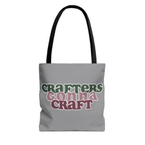 Crafters Gonna Craft Tote Bag